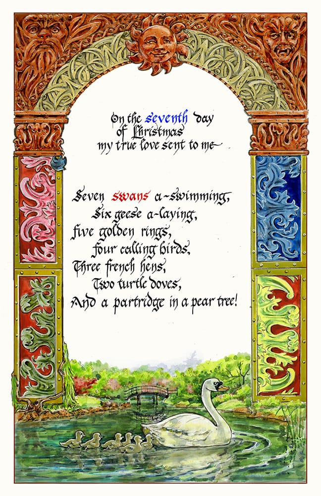 artwork by Ruth Tait representing the seventh stanza of the carol 12 Days of Christmas with decorative border rendered in medieval style and iconography. The top region of this card is a simulation of decorative stone work found in gothic buildings. The left and right side show organic shapes within rectangular frames. At the base a mother swan followed by six fluffy cygnets. See also caption.