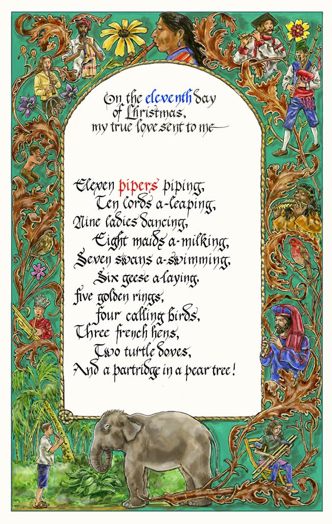 artwork by Ruth Tait representing the eleventh stanza of the carol 12 Days of Christmas with decorative border rendered in medieval style and iconography. Eleven pipers of various stripes, interspersed with acanthus leaves and flowers and small birds. See also caption.